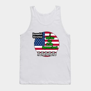 I Will Sue You In The Supreme Court Tank Top